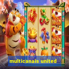 multicanais united